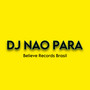 DJ NAO PARA