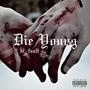 Die Young (Explicit)