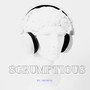 Scrumptious (Explicit)