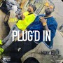 Plug’d In (Explicit)