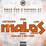 Ustedes Son Los Malos (feat. Kapony 27 & EMCE P3D) [Explicit]