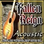 Fallen Reign Acoustic