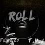 Roll (feat. T.M.J) [Explicit]