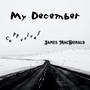 My December (feat. James MacDonald)