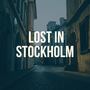 Lost in Stockholm