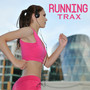 Running Tracks - Best Running Songs, Dance House Running Music and Trax Great Workout Songs Best Songs for Running, Trax for Workout