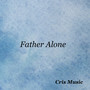 Father Alone