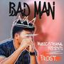 Bad Man (feat. Frost.) (Deluxe Edition)