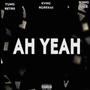 AH YEAH (feat. Yung retro & Kvngroxas) [Explicit]