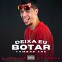 DEIXA EU BOTAR (TAMBOR XRC RJ) [Explicit]