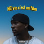 Ma vie c'est un film (Explicit)