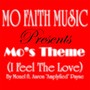 Mo's Theme (I Feel the Love) [feat. Aaron Amplyfied Payne]