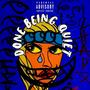 DONE BEING QUIET (Explicit)