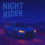 NIGHT RIDER (Explicit)