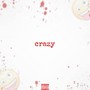 Crazy (Explicit)