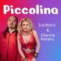 Piccolina (feat. Dianna Rotaru)