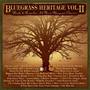 Bluegrass Heritage, Vol. 2: Roots and Branches - 25 More Bluegrass Classics