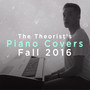 Piano Covers, Fall 2016