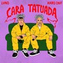 Cara Tatuada (Explicit)