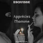 Appréciez l'homme