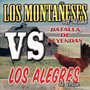 Los Montañeses Del Alamo VS. Los Alegres De Teran - Batalla De Leyendas