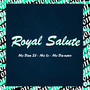 Royal Salute (Explicit)