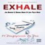 Exhale (feat. Doughphresh Da Don) [Explicit]