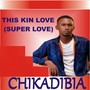 This kin love (Super Love)