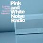 Pink and White Noise Radio