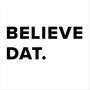 Believe Dat (Explicit)