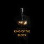 King Of The Block (Explicit)