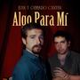 Algo Para Mí (feat. Gerardo Sepúlveda)