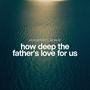 How Deep The Father's Love For Us (Live)