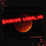 Bandida Canalha (Explicit)