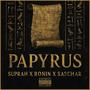 Papyrus (feat. Suprah & Ronin) [Explicit]
