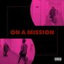 On A Mission (feat. Evsy) [Explicit]