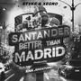 SANTANDER MEJOR QUE MADRID (Explicit)