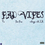 Bad Vibes (Explicit)