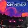 Can We Talk? (feat. FamousDee) [Explicit]