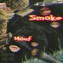 $moke Mouf' (Explicit)