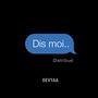 Dis moi (feat. Leelben) [Explicit]