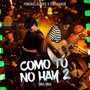 Como Tú No Hay 2 (Explicit)