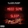 Need Some Sleep (Explicit)