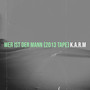 Wer Ist Der Mann (2013 Tape) [Explicit]