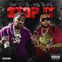 Stop it (feat. Ralfy the plug) [Explicit]