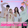 SARANGHAEYO I LOVE YOU