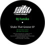 Shake That Groove EP