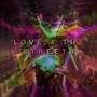 Love 4 The Streets (Explicit)