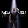 PARLA PARLA (Explicit)