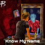 Know My Name